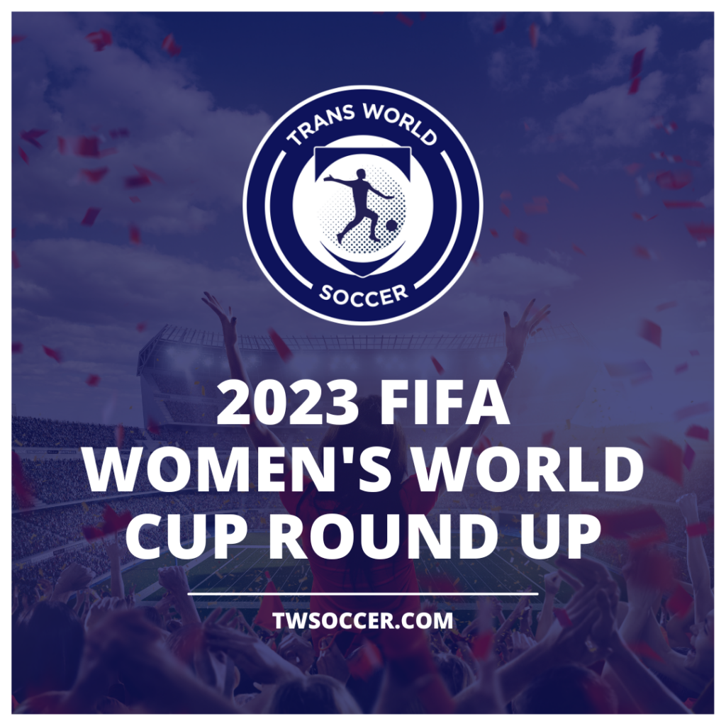 2023 FIFA Women's World Cup Round Up